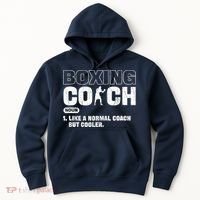 Boxing Coach Like A Normal Coach But Cooler. Boxing Hoodie thumb 0