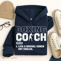 Boxing Coach Like A Normal Coach But Cooler. Boxing Hoodie thumb 4