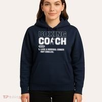 Boxing Coach Like A Normal Coach But Cooler. Boxing Hoodie thumb 5