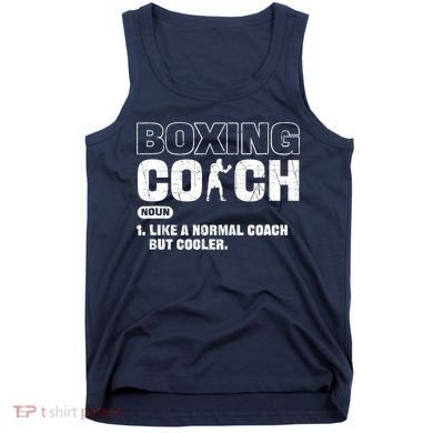 Boxing Coach Like A Normal Coach But Cooler. Boxing Tank Top