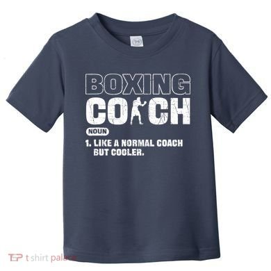 Boxing Coach Like A Normal Coach But Cooler. Boxing Toddler T-Shirt