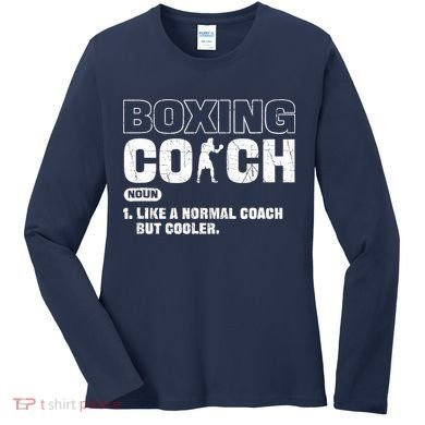 Boxing Coach Like A Normal Coach But Cooler. Boxing Women's Long Sleeve Shirt