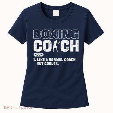 Boxing Coach Like A Normal Coach But Cooler. Boxing Women's T-Shirt