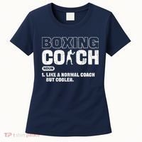 Boxing Coach Like A Normal Coach But Cooler. Boxing Women's T-Shirt thumb 0