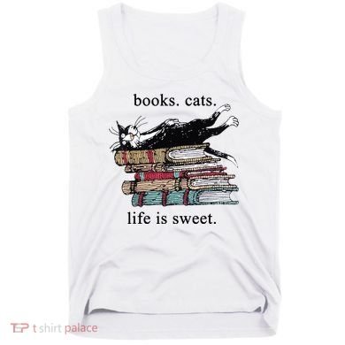 Book Cat Life Is Sweet Cute Cat Lover Tank Top