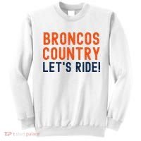Broncos Country LetS Ride! Sports Team Fans Sweatshirt thumb 0