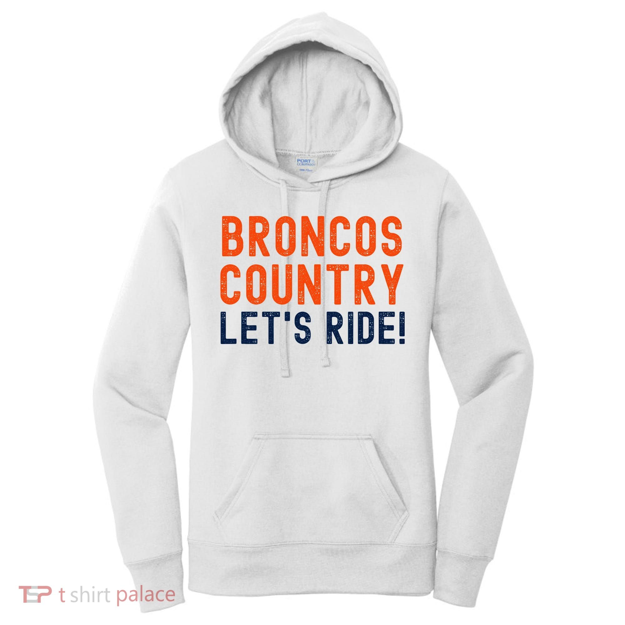 Broncos Country LetS Ride! Sports Team Fans Women's Hoodie