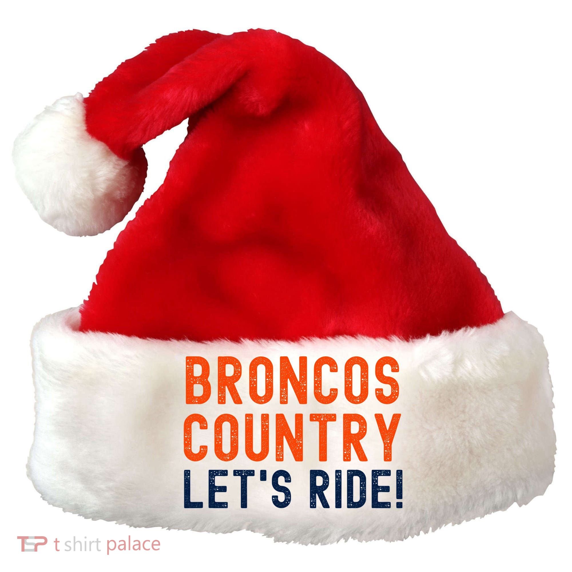 Broncos Country LetS Ride! Sports Team Fans Santa Hat