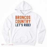 Broncos Country LetS Ride! Sports Team Fans Hoodie thumb 0