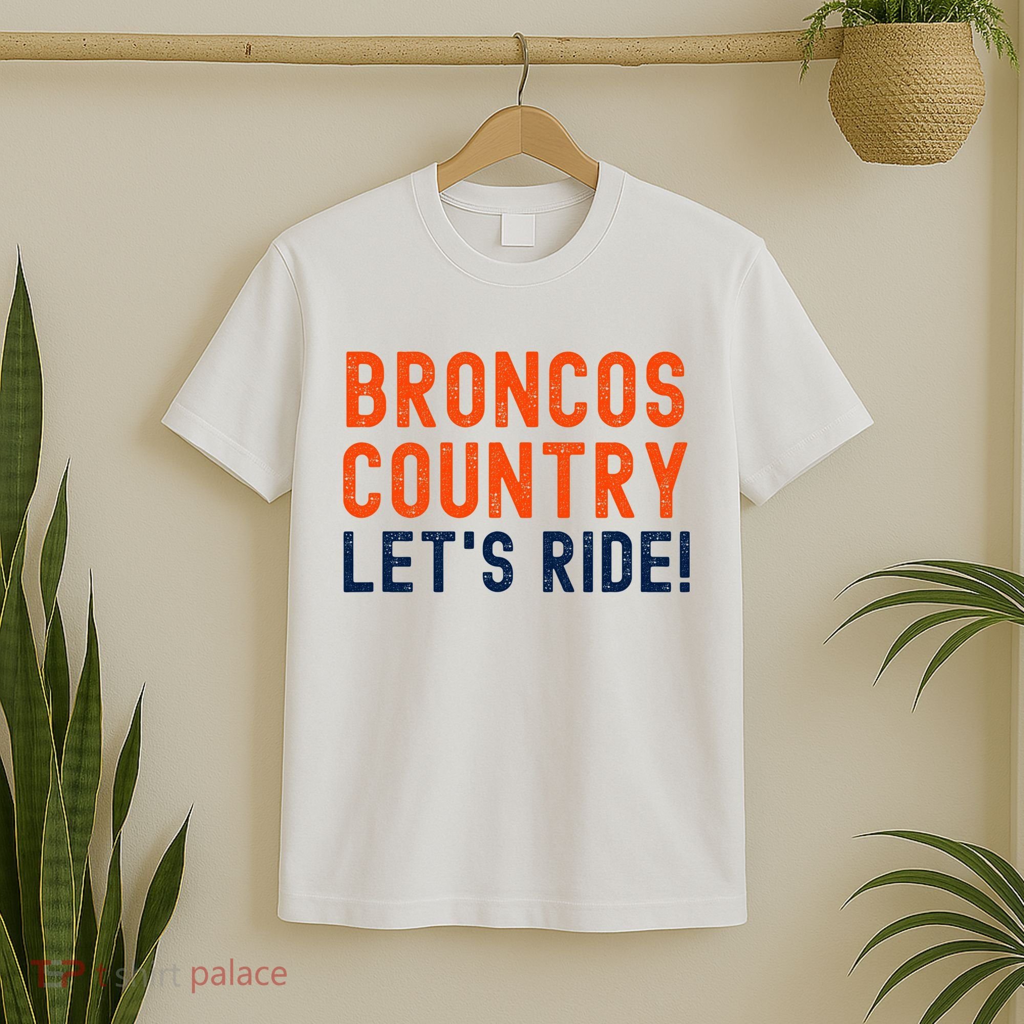Broncos Country LetS Ride! Sports Team Fans T-Shirt