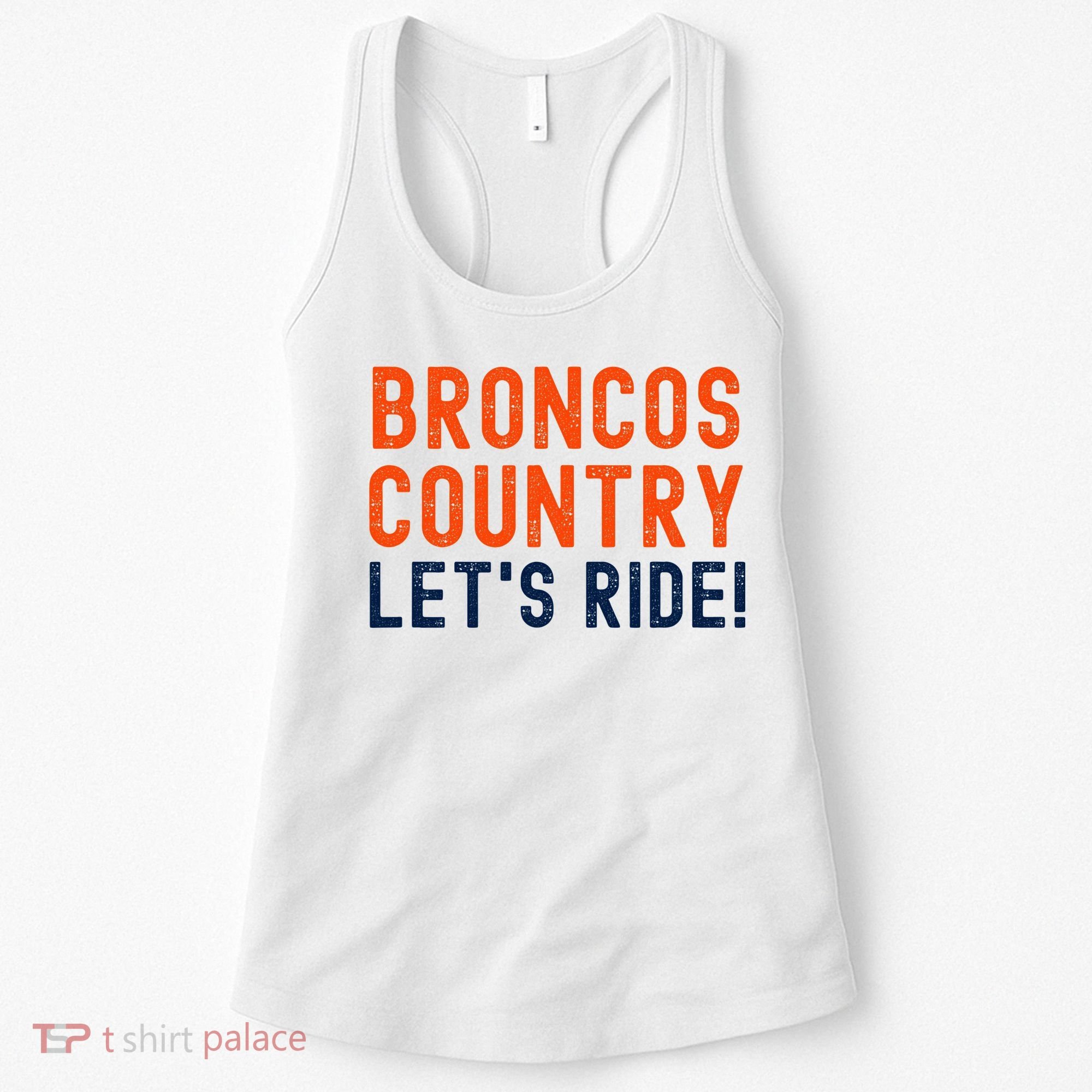 Broncos Country LetS Ride! Sports Team Fans Women's Tank Top