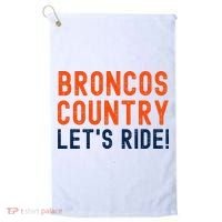 Broncos Country LetS Ride! Sports Team Fans Golf Towel thumb 0