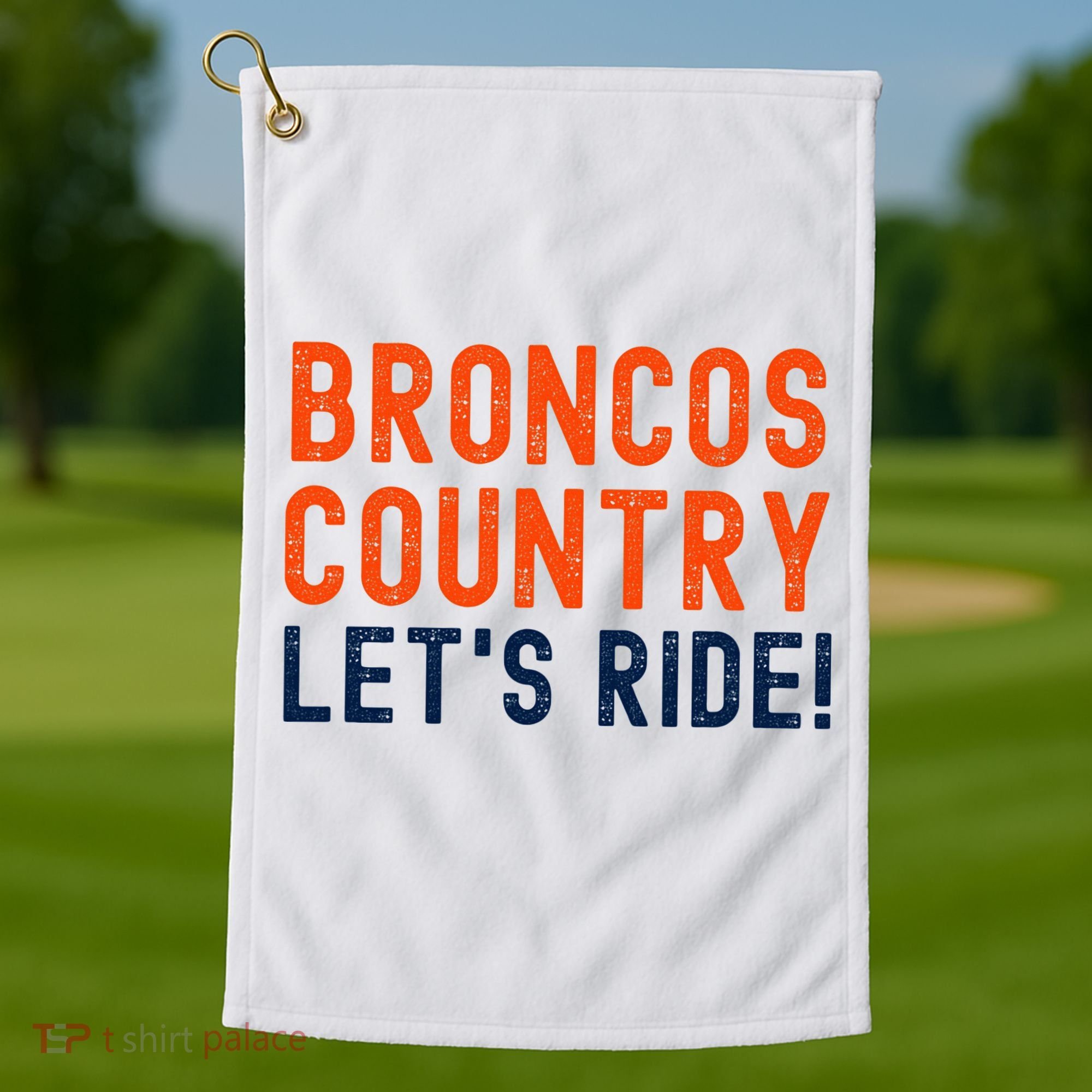 Broncos Country LetS Ride! Sports Team Fans Golf Towel