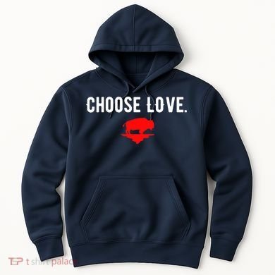 Buffalo Choose Love Choose Love Bills Hoodie