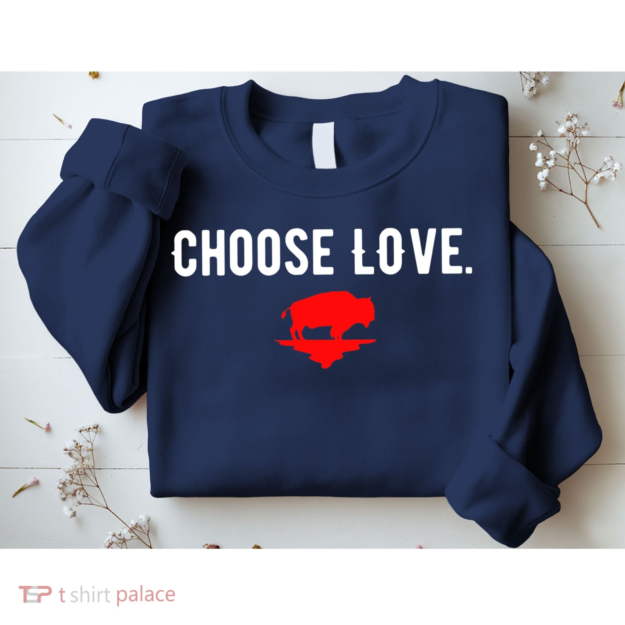 Buffalo Choose Love Choose Love Bills Sweatshirt