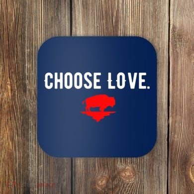 Buffalo Choose Love Choose Love Bills Coaster