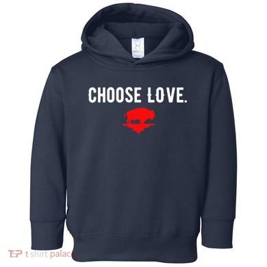 Buffalo Choose Love Choose Love Bills Toddler Hoodie
