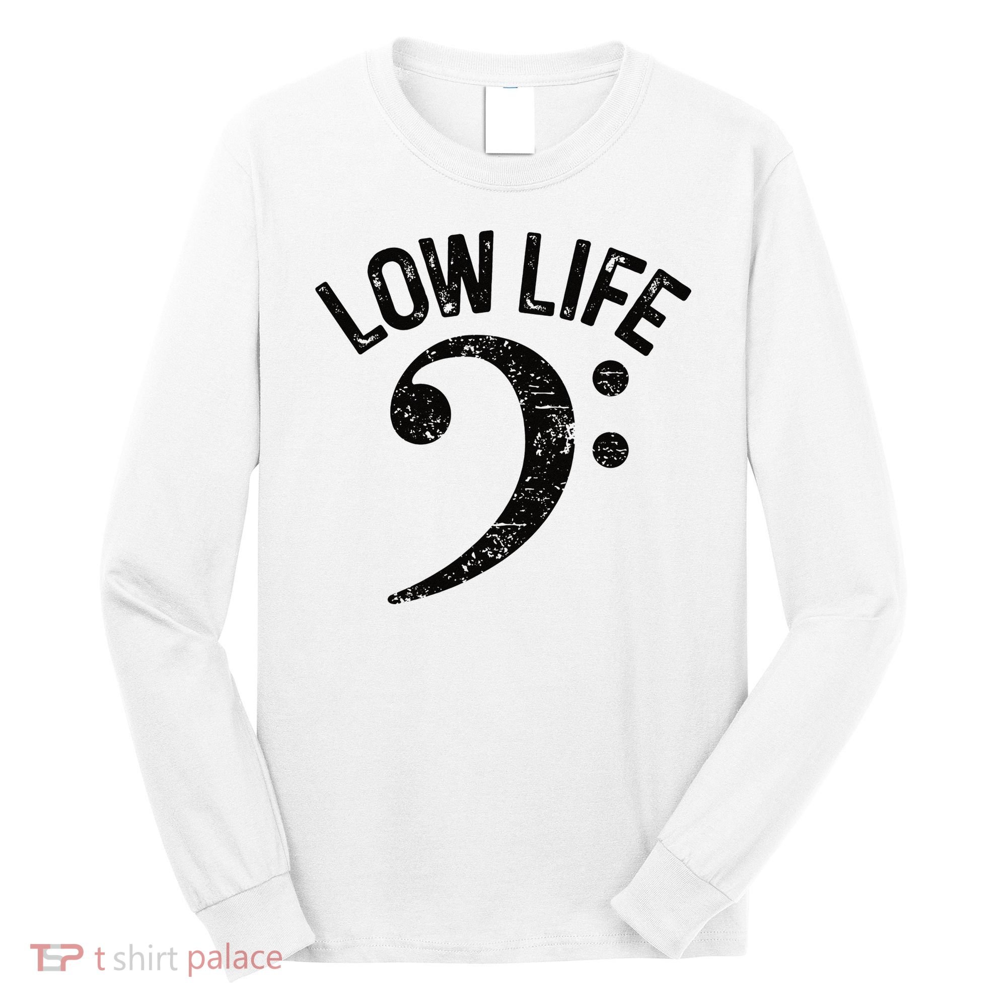 Bass Clef Low Life Music Marching Band Low Brass Bass Note Long Sleeve Shirt