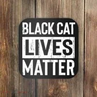Black Cat Lives Matter Funny Gift Coaster thumb 0