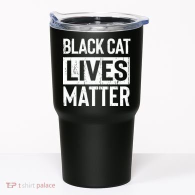 Black Cat Lives Matter Funny Gift Tumbler