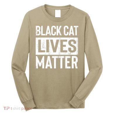 Black Cat Lives Matter Funny Gift Long Sleeve Shirt