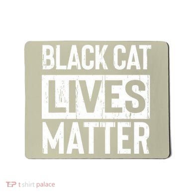 Black Cat Lives Matter Funny Gift Mousepad
