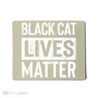 Black Cat Lives Matter Funny Gift Mousepad thumb 0