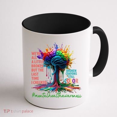 Broken Crayons Mental Health Coffee Mug back