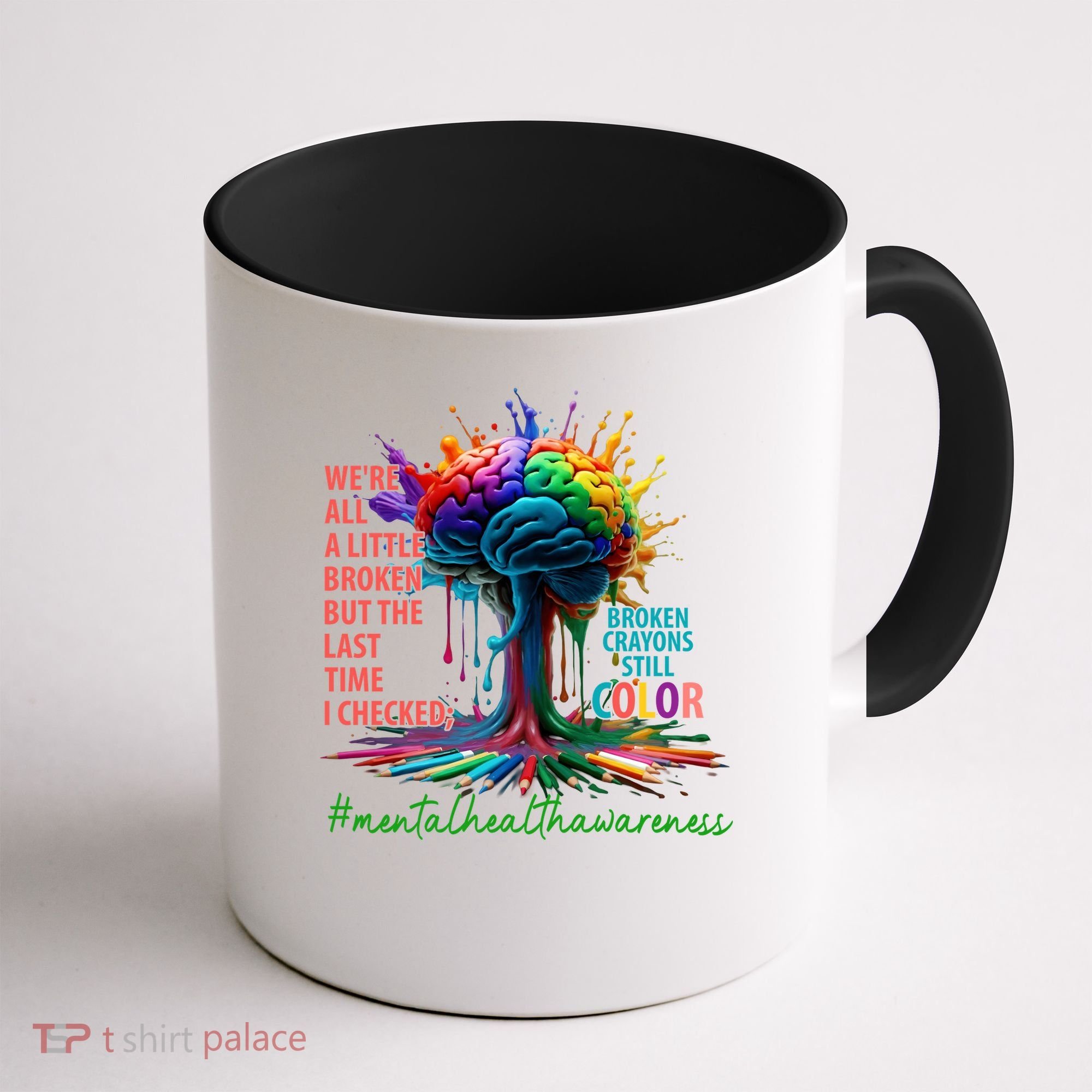 Broken Crayons Mental Health Coffee Mug
