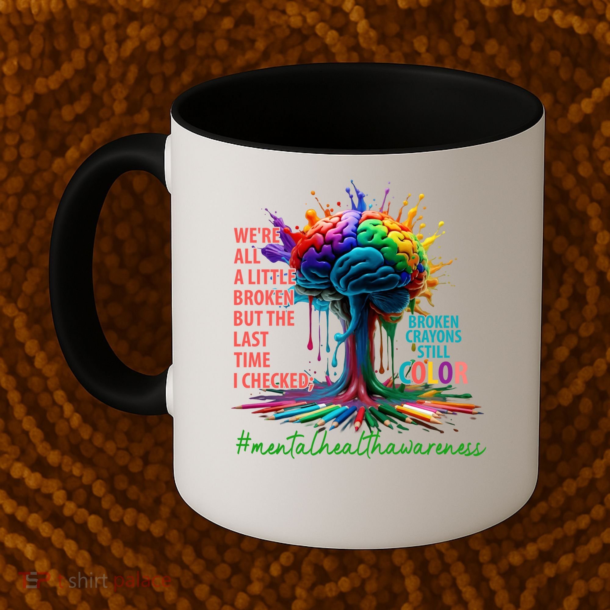 Broken Crayons Mental Health Coffee Mug