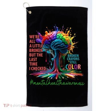 Broken Crayons Mental Health Golf Towel