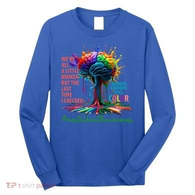 Broken Crayons Mental Health Long Sleeve Shirt
