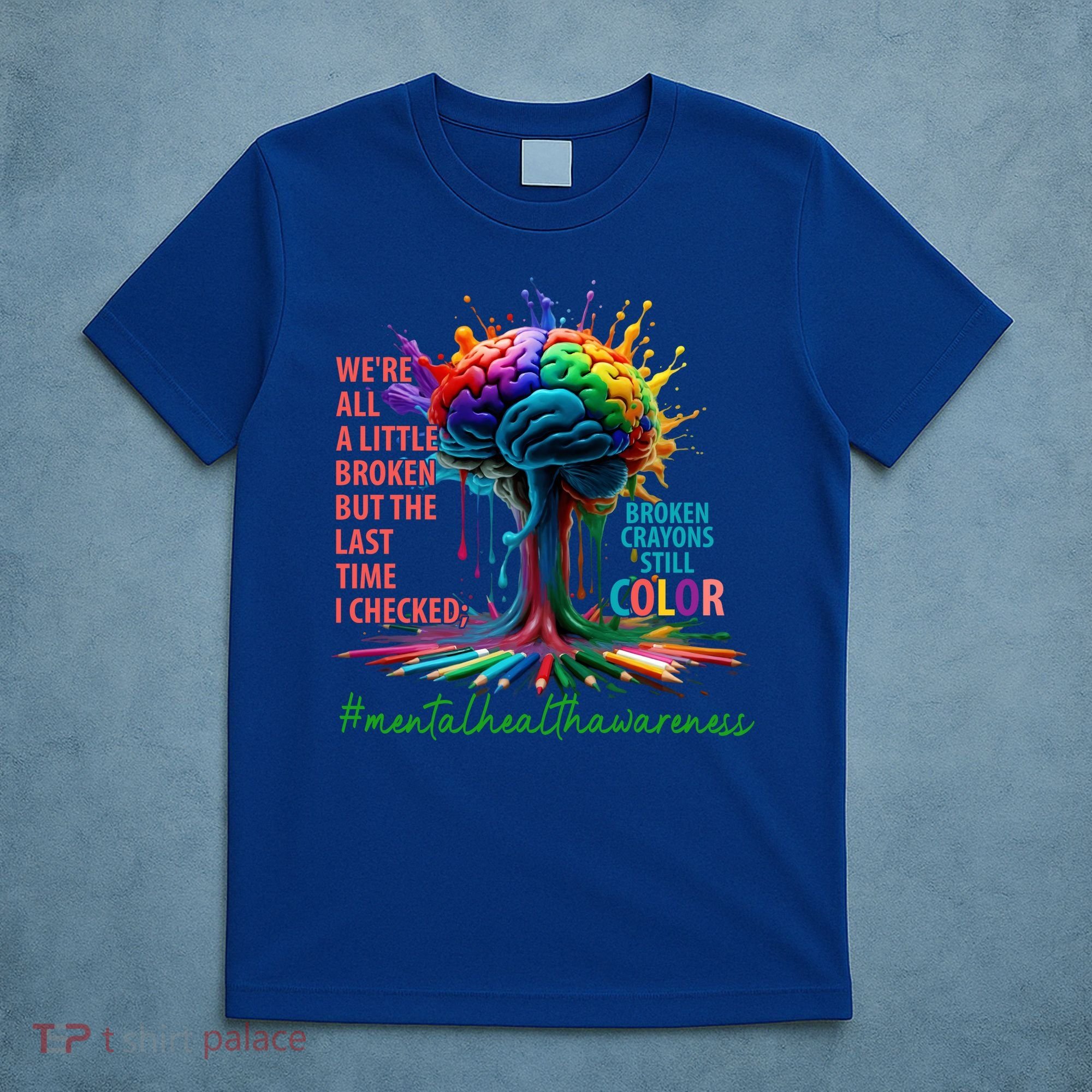Broken Crayons Mental Health T-Shirt