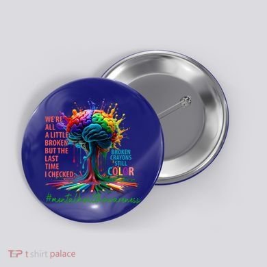 Broken Crayons Mental Health Button