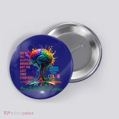 Broken Crayons Mental Health Button
