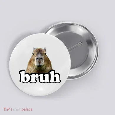 Bruh Capybara Meme Funny Bruh Saying Button