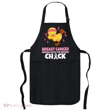 Breast Cancer Messed With The Wrong Chick Apron