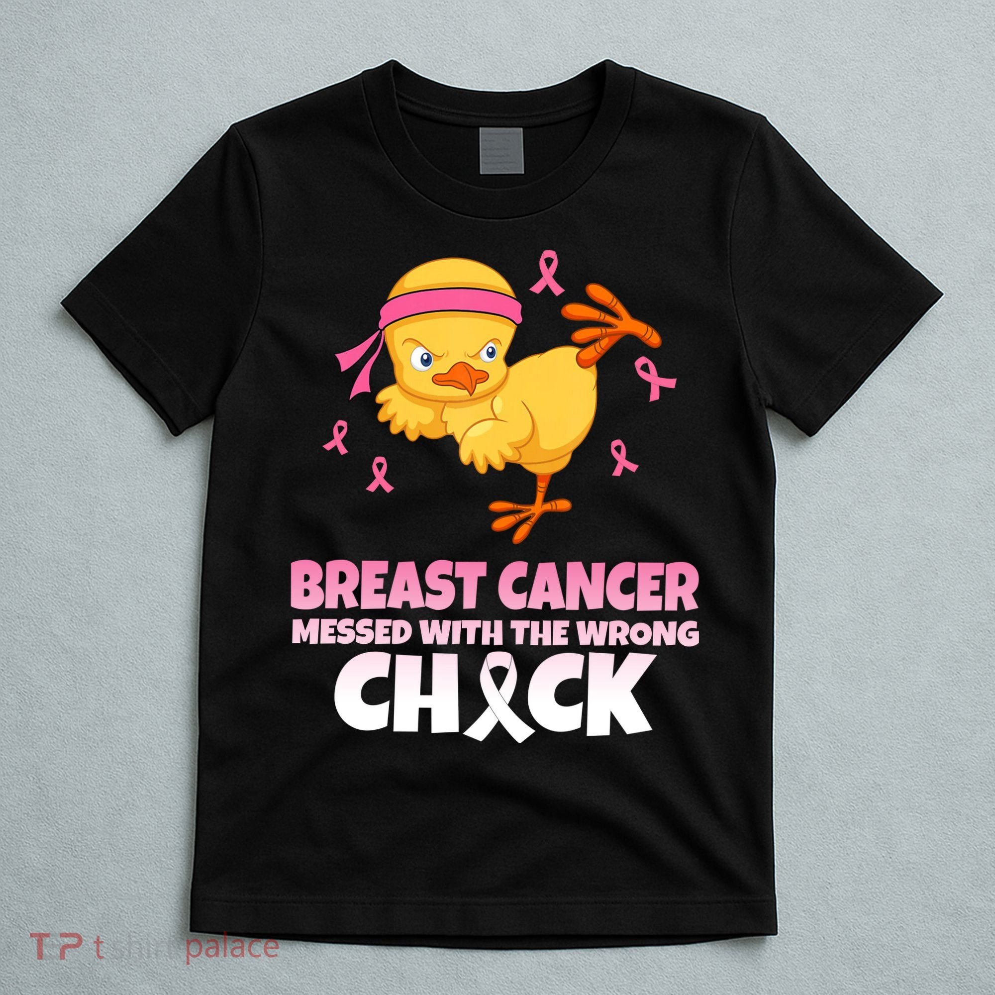 Breast Cancer Messed With The Wrong Chick T-Shirt