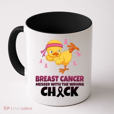 Breast Cancer Messed With The Wrong Chick Coffee Mug