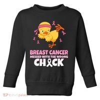 Breast Cancer Messed With The Wrong Chick Toddler Sweatshirt thumb 0