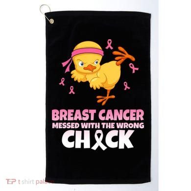 Breast Cancer Messed With The Wrong Chick Golf Towel