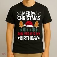 Birthday Christmas Merry Christmas And Yes ItS My Birthday T-Shirt thumb 3
