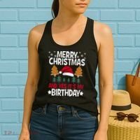 Birthday Christmas Merry Christmas And Yes ItS My Birthday Women's Tank Top thumb 2