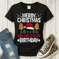 Birthday Christmas Merry Christmas And Yes ItS My Birthday Women's T-Shirt thumb 3