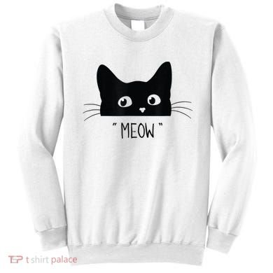 Black Cat Meow Cat Meow Kitty Funny Cats Kitty Sweatshirt