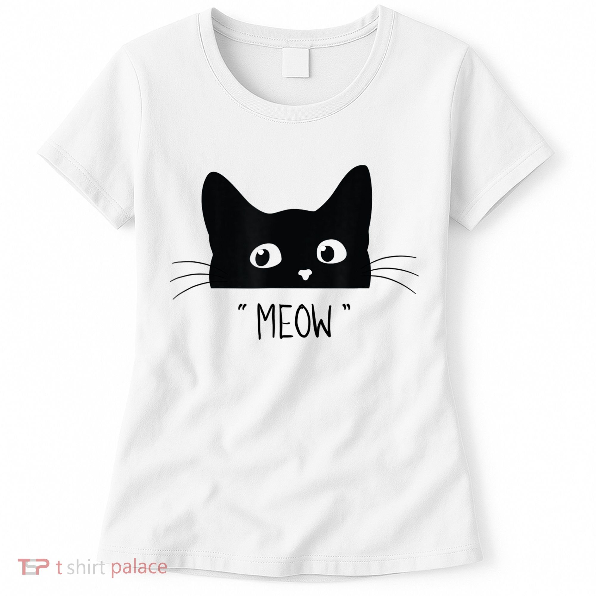 Black Cat Meow Cat Meow Kitty Funny Cats Kitty Women's T-Shirt