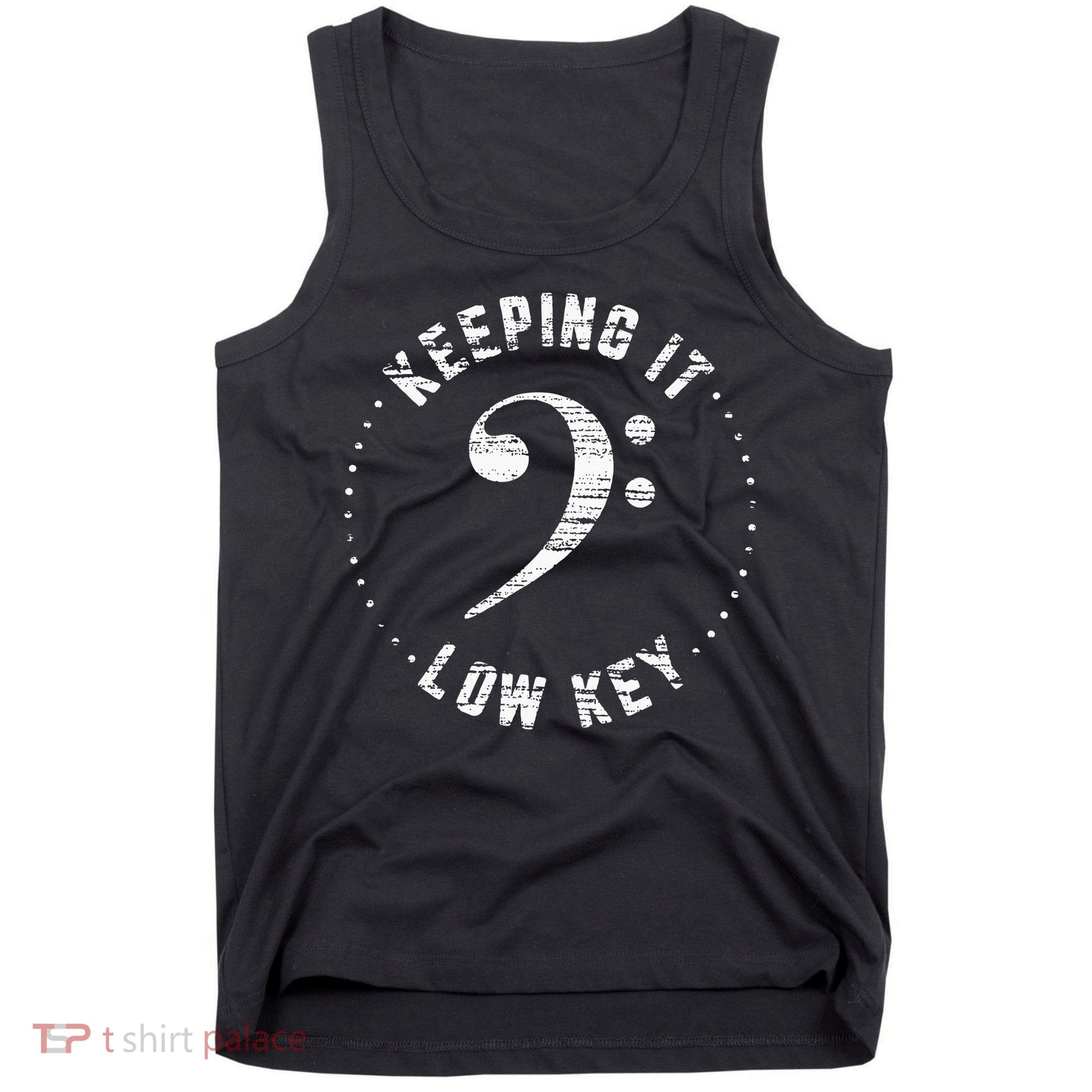 Bass Clef Music Keeping It Low Key Musician Humor Tank Top