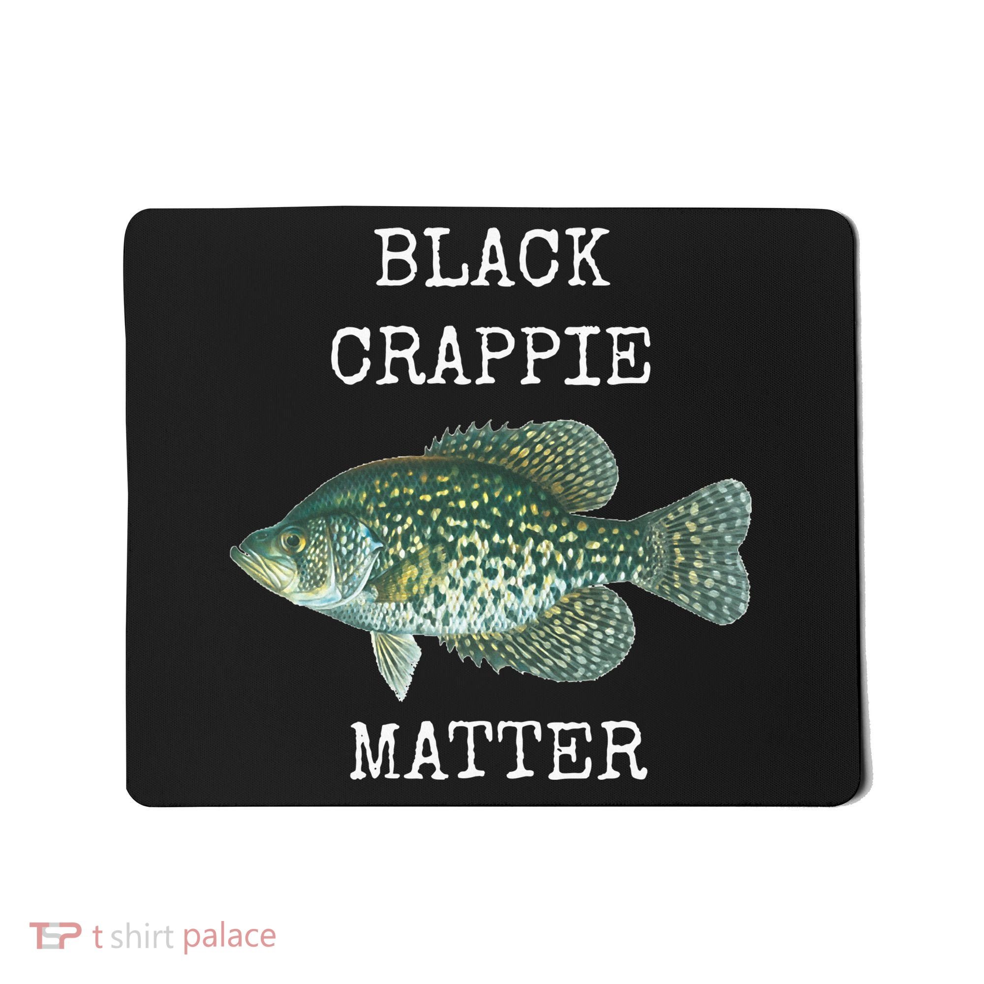 Black Crappie Matter Crappie Fishing Mousepad
