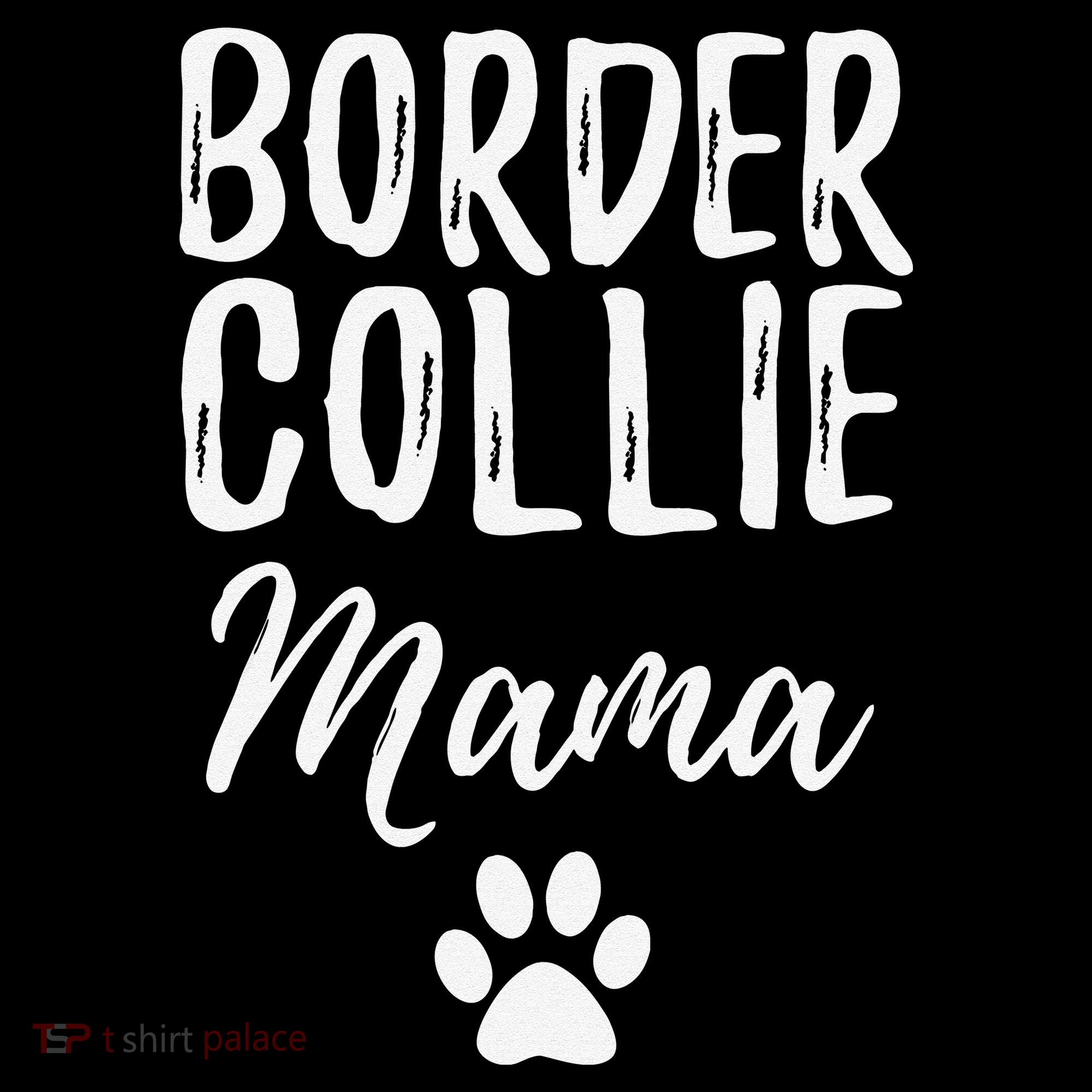 Border Collie Mama Funny Dog Lover Dog Mom Gift Coffee Mug