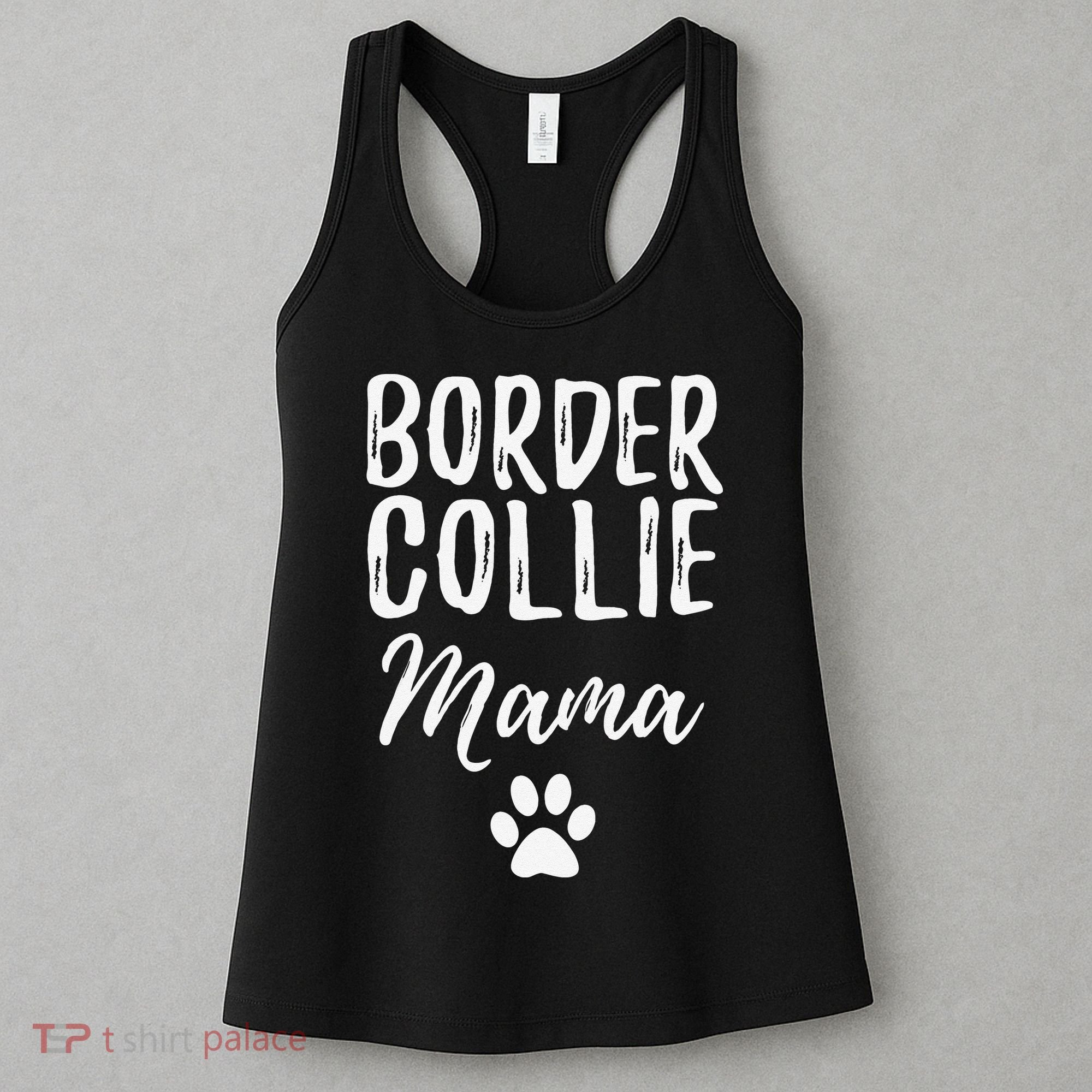 Border Collie Mama Funny Dog Lover Dog Mom Gift Women's Tank Top